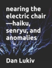 nearing the electric chair-haiku, senryu, and anomalies - Book