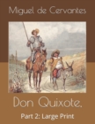 Don Quixote, Part 2 : Large Print - Book
