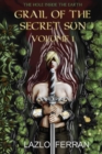 Grail of the Secret Sun : Volume 1 - Book