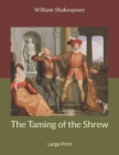 The Taming of the Shrew : Large Print - Book