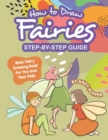 How to Draw Fairies Step-by-Step Guide : Best Fairy Drawing Book for You and Your Kids - Book