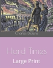 Hard Times : Large Print - Book