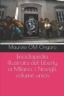 Enciclopedia illustrata del Liberty a Milano, i Navigli, volume unico - Book