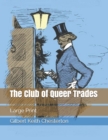 The Club of Queer Trades : Large Print - Book
