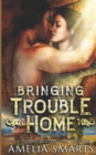 Bringing Trouble Home - Book
