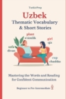 Uzbek : Thematic Vocabulary and Short Stories - Book