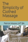 The Simplicity of Clothed Massage - Book