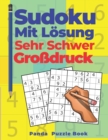 Sudoku Mit Loesung Sehr Schwer Grossdruck : Denkspiele Fur erwachsene - Logikspiele Fur Erwachsene - Book