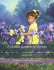 A Child's Garden of Verses : Large Print - Book