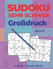 Sudoku Sehr Schwer Grossdruck - Band 2 : Denkspiele Fur erwachsene - Logikspiele Fur Erwachsene - Book