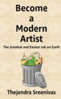 Become a Modern Artist : The Greatest and Easiest Job on Earth - Book