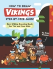 How to Draw Vikings Step-by-Step Guide : Best Viking Drawing Book for You and Your Kids - Book