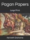 Pagan Papers : Large Print - Book