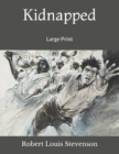 Kidnapped : Large Print - Book