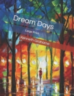 Dream Days : Large Print - Book