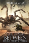 The Realm Between : The Evil Within (Book 5) - Book