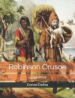 Robinson Crusoe : Large Print - Book
