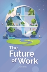 The Future of Work : Trends, Opportunities, and Threats in 2020 and Beyond - Book