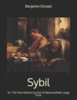 Sybil, Or, The Two Nations by Earl of Beaconsfield : Large Print - Book