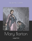 Mary Barton : Large Print - Book