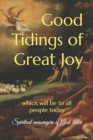 Good Tidings of Great Joy : which will be to all people today - Book