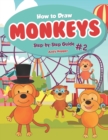 How to Draw Monkeys Step-by-Step Guide #2 : Best Monkey Drawing Book for You and Your Kids - Book