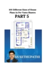 100 Different Sizes of House Plans As Per Vastu Shastra : (Part-5) - Book