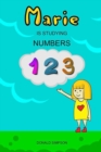 Marie Is Studying Numbers : Educational Book For Kids, Numbers 1-30 (Book For Kids 2-6 Years) - Book