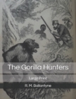 The Gorilla Hunters : Large Print - Book