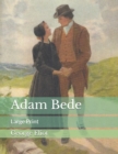Adam Bede : Large Print - Book
