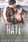 Hate That I Love You - Book