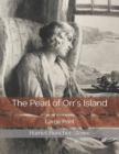 The Pearl of Orr's Island : Large Print - Book