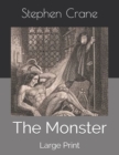 The Monster : Large Print - Book