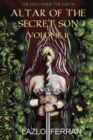 Altar of the Secret Sun : Volume 11 - Book