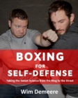 Boxing for Self-Defense : Taking the Sweet Science from the Ring to the Street - Book