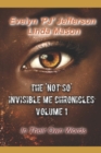 The 'Not So' Invisible Me Chronicles, Volume 1 : In Their Own Words - Book