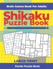Brain Games Book For Adults - Shikaku Puzzle Book - Large Print : 200 Mind Teaser Puzzles For Adults - Book