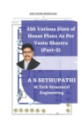 250 Various Sizes of House Plans As Per Vastu Shastra : (Part 2) - Book