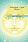 Moon-Face & Other Stories - Book