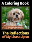 The Reflections of My Lhasa Apso : A Coloring Book - Book