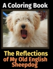 The Reflections of My Old English Sheepdog : A Coloring Book - Book