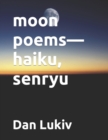 moon poems-haiku, senryu - Book