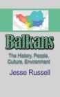 Balkans : The History, People, Culture, Environment - Book