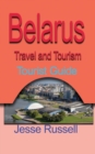 Belarus Travel and Tourism : Tourist Guide - Book