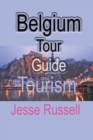 Belgium Tour Guide : Tourism - Book