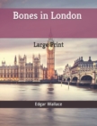Bones in London : Large Print - Book