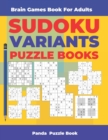 Brain Games Book For Adults - Sudoku Variants Puzzle Books : Logic Games For Adults - Book