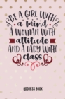 Be a girl with a mind. A woman with attitude and a lady with class. : Adress Book / Phone & contact book -All contacts at a glance - 120 pages in alphabetical order / size 6x9 (A5) - GLOSS Cover - Book