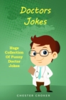Doctors Jokes : Huge Collection Of Funny Doctor Jokes - Book