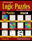 Activity Book : Logic Puzzles for Adults & Seniors: 500 Hard Puzzles (Sudoku - Fillomino - Straights - Futoshiki - Binary - Slitherlink - Sudoku X - Masyu - Minesweeper) - Book